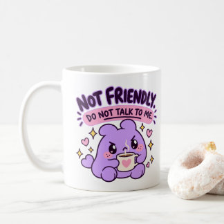 Mochi | Inte Vänlig, Prata Inte, Rolig Kaffemugg