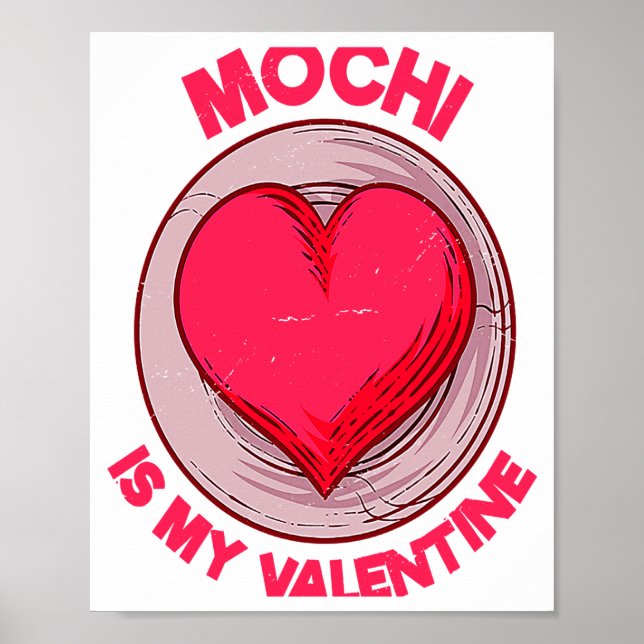 Mochi Is My Valentine Japanese Rice Cake Dessert  Poster (Framsidan)