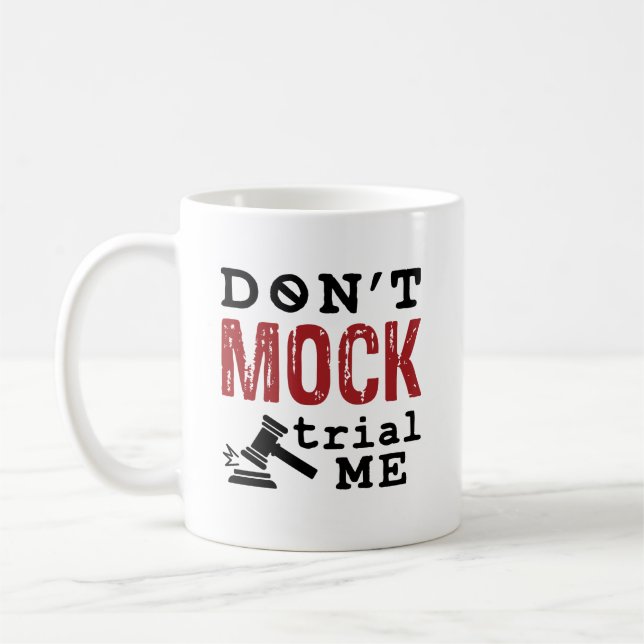 Mock inte Trial Me Kaffemugg (Vänster)