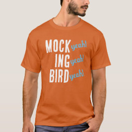 MOCK (ja!) ING (ja!) FÅGEL (ja!) T-Shirt