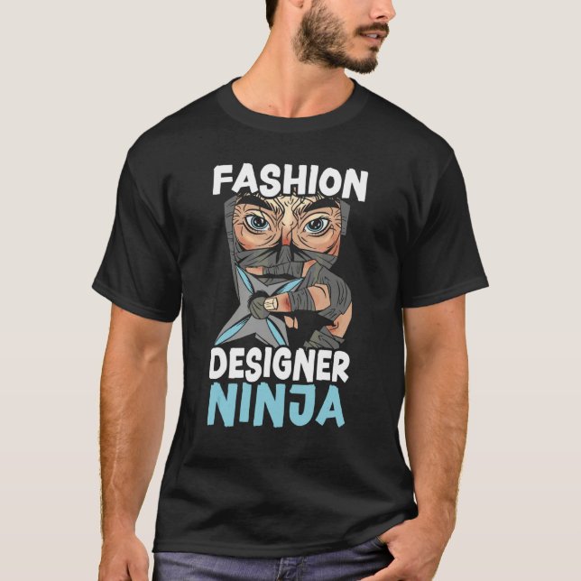 Mode Designer Ninja  Modedesign T Shirt (Framsida)