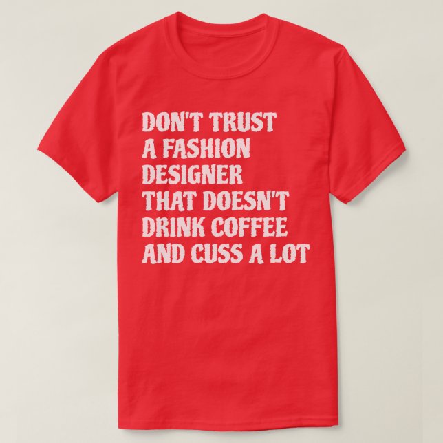 Mode-designer som dricker kaffe orsakar en hel del t shirt (Design framsida)