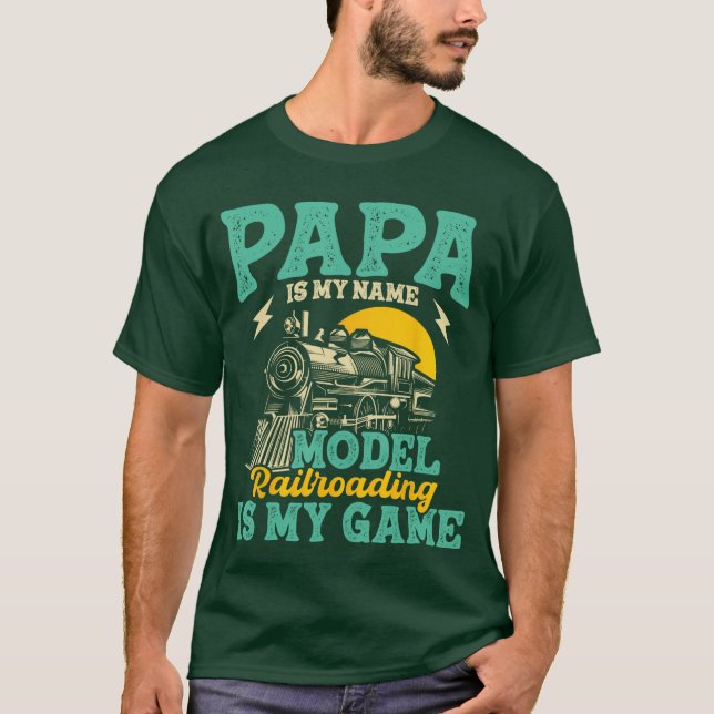 Model Railroading is My Game Papa Fatherrain Enthu T Shirt (Framsida)