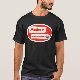 Modell Y så dyr?: Humor-design? T Shirt