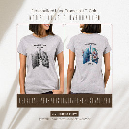 Modellår/renoverad lungtransplantation T-shirt