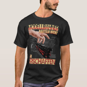 Modellbahner Crafts Nicht Sie Schaffen Track Plan T Shirt
