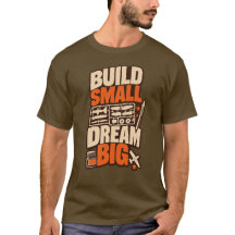 Modellbyggare Bygg Liten Dröm Stor T-Shirt