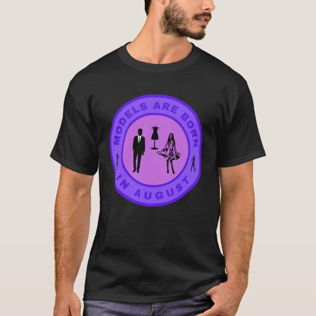 Modeller föds i Augusti alternativ design T Shirt (Framsida)