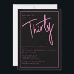 Modern 30-års födelsedagsfest inbjudningar<br><div class="desc">Modern 30-års födelseinbjudan i svart med rosa typsnitt/typografi. Matchande artiklar och festutbud finns också tillgängliga. Använd knappen 'skicka meddelande' nedan för hjälp med ytterligare anpassning och specialförfrågningar.  © Zoe Chapman Design</div>