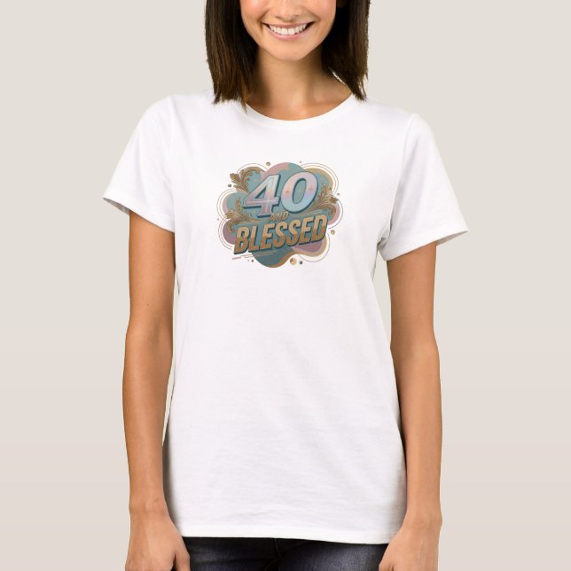 Modern 40 OCH BLESSAD 2D-grafisk tee-design T Shirt (Framsida)