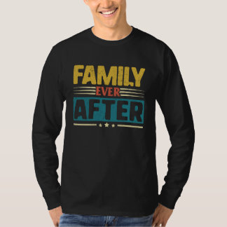 Modern Adoption Day Matching Family Ever After Lov T Shirt