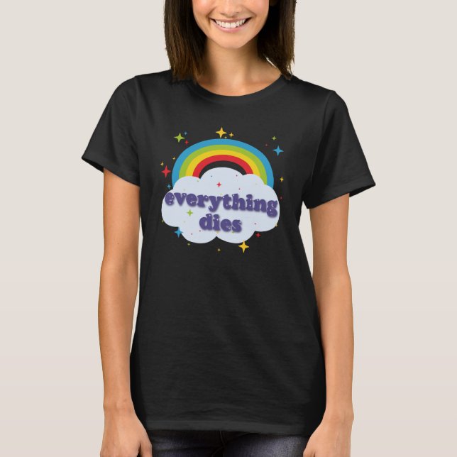 Modern Allting Dör Stoisk Regnbåge T Shirt (Framsida)