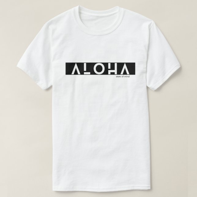 Modern ALOHA-mentalitet Unisex-vardag T Shirt (Design framsida)