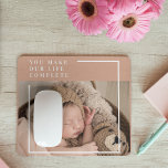 Modern Baby Photo | Du gör mitt liv till en komple Musmatta<br><div class="desc">Modern Baby Photo | Du gör mitt liv till en komplett gåva</div>