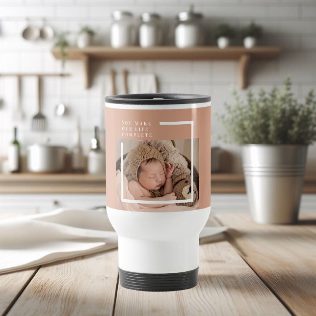 Modern Baby Photo | Du gör mitt liv till en komple Resemugg (Skapare uppladdad)