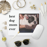 Modern bästa Hund-Mamma någonsin, citatfoto Musmatta<br><div class="desc">Fira det bästa hund mamma någonsin med den här söta,  moderna svarta och vita musmattan med trendig-typografi och ditt favoritfoto. Fotopresenter för Copyright Anpassningsbar,  alla höger reserverade.</div>