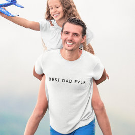 Modern bästa Pappa någonsin Fars dag B & W | Bidra T Shirt