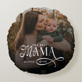 Modern Best Mama Ever Photo Mothers Day Gifts Rund Kudde