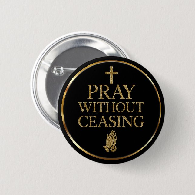 Modern Black & Gold Pray without ceasing  Knapp (Framsida & baksida)