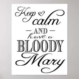 Modern Calligraphy Behålla Lugn Bloody Mary print Poster