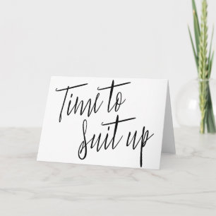 Modern Chic Caligraphy "Time to kostym up" Kort
