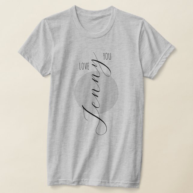 Modern Chic Kärlek-meddelande med eget namn T Shirt (Laydown)