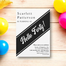 Modern Chic, svart och vit Elegant 40:e födelsedag Inbjudningar