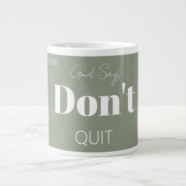 Modern Christian Faith God Says Don't Quit Bold  Jumbo Mugg