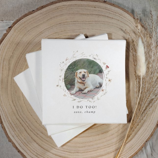 Modern Cute I Do Too Pet Photo Wedding Pappersservett (Modern floral wedding napkins featuring pet portrait with editable “I do too” phrase and wildflowers)