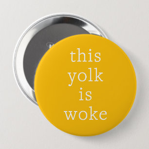 Modern Egg Trending Funny Humor Denna gulk är Woke Knapp