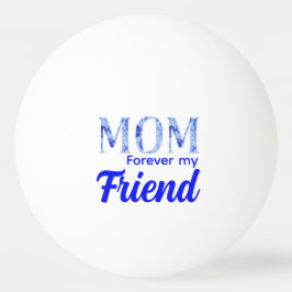 Modern Elegant Mother’s Day|Forever Friend Pingisboll