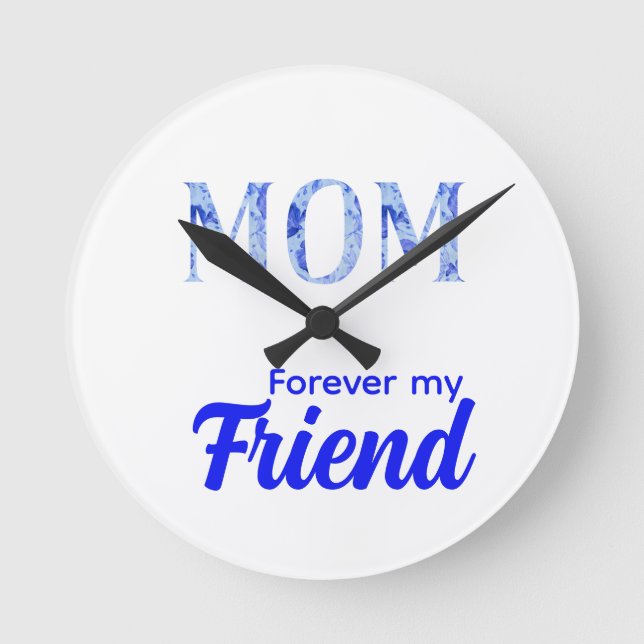 Modern Elegant Mother’s Day|Forever Friend Rund Klocka (Framsida)