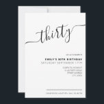 Modern Elegant Script 30års födelsedag-inbjudan Inbjudningar<br><div class="desc">Modern inbjudan till Black and White 30års födelsedag. Mall för minimalistisk inbjudan till 30års födelsedag med elegant-kalligrafi-handskrivet skriptteckensnitt.</div>