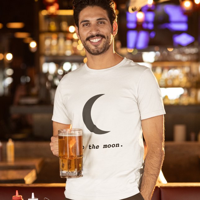 Modern enkel till Måne-citatet T Shirt (Skapare uppladdad)