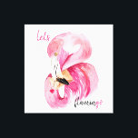 Modern exotisk Rosa Låt oss Flamingo Watercolor Canvastryck<br><div class="desc">Modern exotisk Rosa Låt oss Flamingo Watercolor</div>