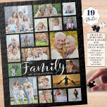 Modern FAMILY Scrip Photo Collage Namn Black Pussel<br><div class="desc">Skapa enkelt en roligt familjeaktivitet eller en pastime fylld med minnen med det här moderna fotosamlingspuset som innehåller en mängd storlekar och former för 19 foton och titeln FAMILY i ett handskrivet chic-typsnitt som är prickat med ett hjärta och personlig med familjens namn. FOTOTIP: För snabbaste/bästa resultat väljer du ett...</div>