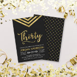 Modern Faux Guld Chevron 30års födelsedag Party Inbjudningar<br><div class="desc">Modern inbjudan från 30års födelsedag med en elegant geometrisk schevron och ord "trettio" i faux guld mot svart bakgrund. Kortet innehåller en matchande baksida för mönster. Checka ut matchande objekt här http://www.zazzle.com/collections/modern_faux_gold_chevron_celebration_collection-119531050277382712?rf=238364477188679314 Anpassa den genom att ersätta platshållartexten för att lägga till information. Om du vill ha fler alternativ klickar du...</div>