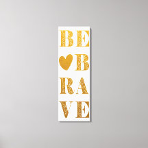 Modern Faux Guld och Vita är Modiga med hjärtat