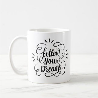 Modern Följ din Dreams Hand Lettering-citat Kaffemugg