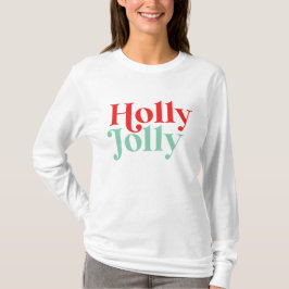 Modern Font Boho Holly Jolly jul T Shirt