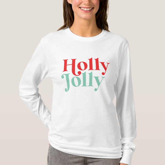 Modern Font Boho Holly Jolly jul T Shirt (Framsida)