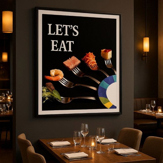 Modern gaffelkonst för matsal </s> Modern serverin Poster (Modern “Let’s Eat” premium poster for home or business use  perfect for dining rooms, restaurants)