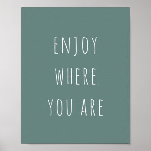 Modern Grön Njut Av Där Du Är Positiv Citat Poster