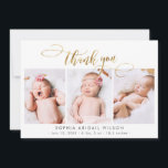 Modern Guld Script Newborn 3 Baby Photo Tack<br><div class="desc">Modern Elegant Calligraphy Guld Script 3 Photo Collage Newborn Baby Tack Birth Notification Card. Har en vacker "tack"-text i ett handskrivet skript för kalligrafi som byts ut mot svan FAUX guld. I förväg framtagna personliga budskap och födelsestatistik med baby namn ingår. Underbar för flicka eller pojke. Enkel att anpassa med...</div>