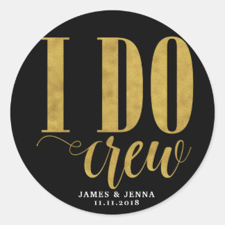 Modern I Do Crew Bröllop Faux Guld Sticker Runt Klistermärke
