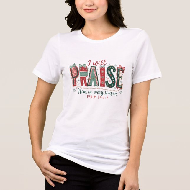 Modern I Will Praise Him Christian Christmas  T Shirt (Framsida)
