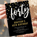 Modern inbjudan till 40-dagarspartiet Black & Guld<br><div class="desc">Denna moderna 40-årsinbjudan kommer att ange tonen för en verkligt minnesvärd händelse. Dess svarta bakgrund, vita och guld-konetti, fet stil och snyggt text-mall gör det enkelt att anpassa och lägga till en speciell beröring. Se till att din speciella någons födelsedag firas i stil med dessa tidlösa och höggradigt anpassade moderna...</div>