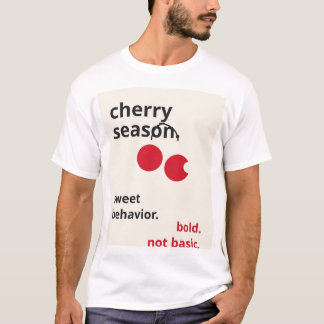 Modern Körsbärssäsong Citat - Djärvt Rött & Krämfä T Shirt