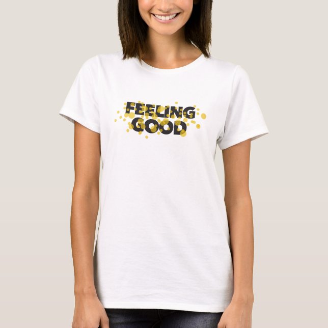 Modern, lekfull, glad design av Feeling Good T Shirt (Framsida)