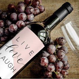 Modern Live Kärlek Laugh Positive Motivation Quote Vinflaska Etikett
